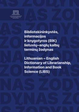 Bibliotekininkystės, informacijos ir knygotyros (BIK) lietuvių–anglų kalbų terminų žodynas