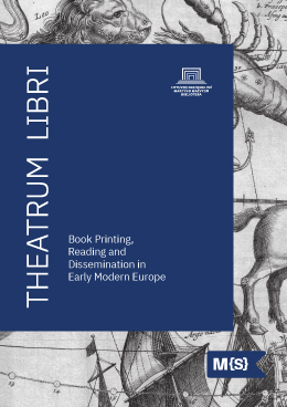 					View Theatrum Libri: Book Printing, Reading and Dissemination in Early Modern Europe
				